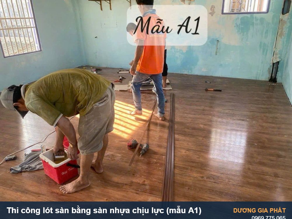 Thi công lót sàn bằng sàn nhựa chịu lực mẫu A1